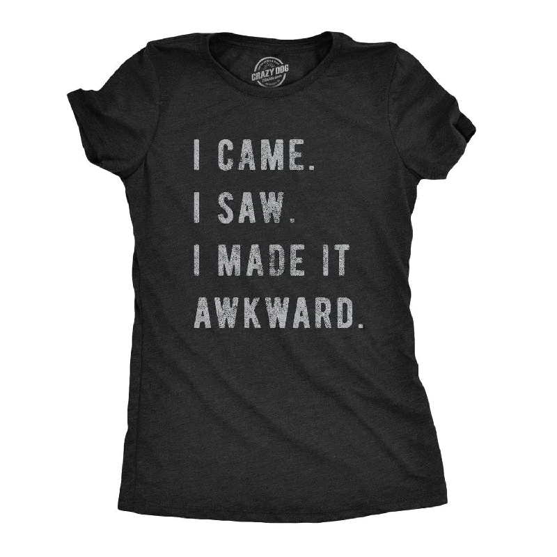 Puff Sleeve Women T Shirt for a Fashion - Forward LookI Came, I Saw, I Made It Awkward Women's T Shirt Puff Sleeve Women T Shirt for a Fashion - Forward LookI Came, I Saw, I Made It Awkward Women's T Shirt