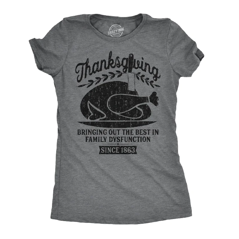 Plus Size Women T Shirt for a Comfortable and Flattering FitThanksgiving Bringing Out The Best In Family Dysfunction Women's T Shirt Plus Size Women T Shirt for a Comfortable and Flattering FitThanksgiving Bringing Out The Best In Family Dysfunction Women's T Shirt