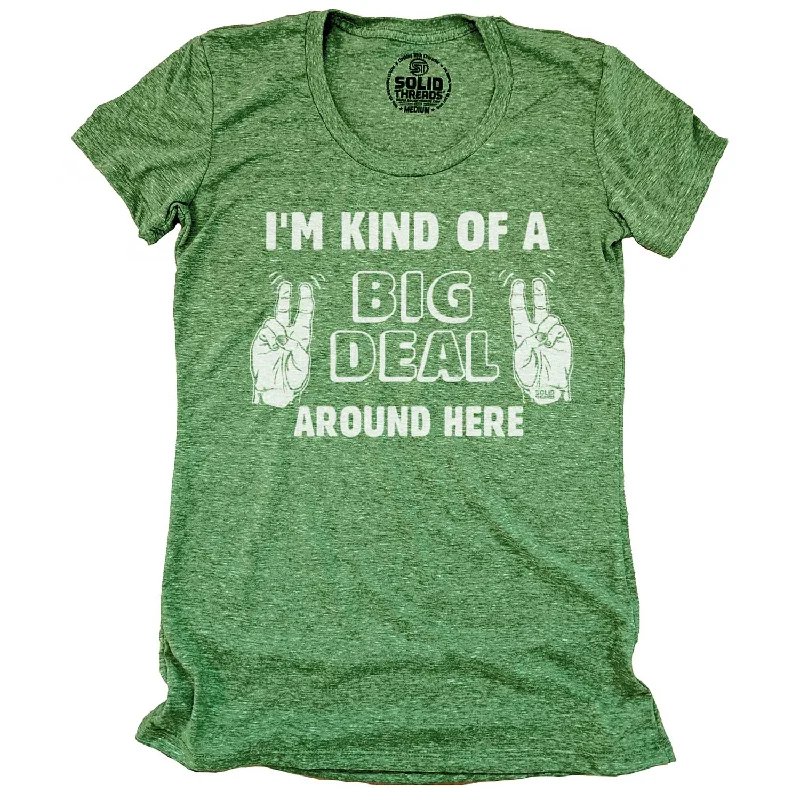 Pocketed Women T Shirt for Added FunctionalityWomen's I'm Kind Of A Big Deal Around Here T-shirt Pocketed Women T Shirt for Added FunctionalityWomen's I'm Kind Of A Big Deal Around Here T-shirt
