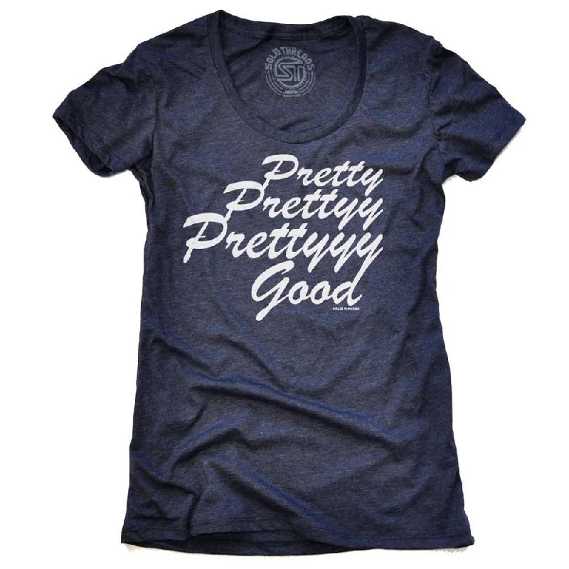 Pocketed Women T Shirt for Added FunctionalityWomen's Pretty Pretty Pretty Good T-shirt Pocketed Women T Shirt for Added FunctionalityWomen's Pretty Pretty Pretty Good T-shirt