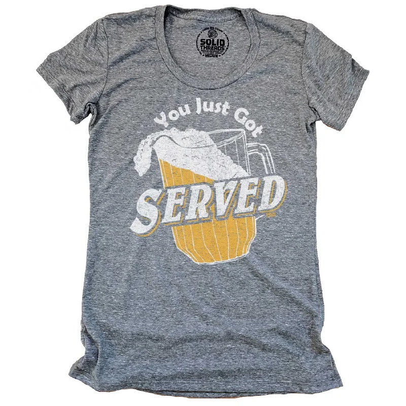 Moisture - Wicking Women T Shirt for Active LifestylesWomen's You Just Got Served T-shirt Moisture - Wicking Women T Shirt for Active LifestylesWomen's You Just Got Served T-shirt
